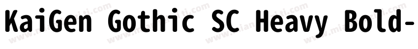 KaiGen Gothic SC Heavy Bold字体转换